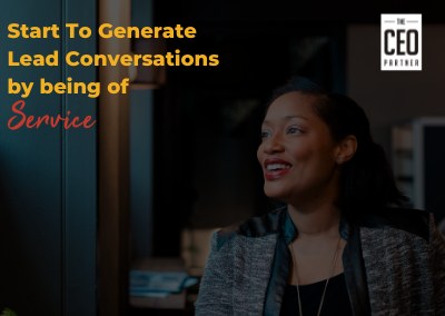 Start to generate lead conversations by being of service