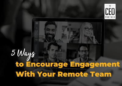 5 Ways to Encourage Engagement With  Your Remote Team