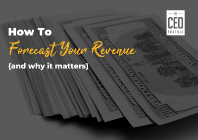 How To Forecast Your Revenue (And Why It Matters)