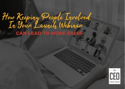 How Keeping People Involved In Your Launch Webinar Can Lead to More Sales