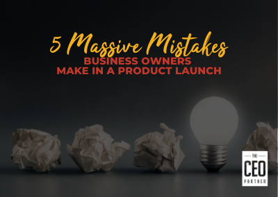 5 Massive Mistakes Business Owners Make in a Product Launch