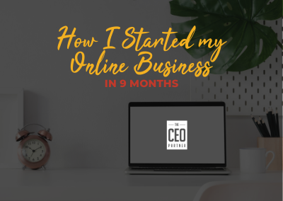 How I Started My Online Business in 9 Months