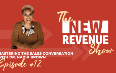 Mastering the Sales Conversation with Dr. Nadia Brown