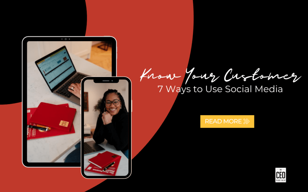 Know Your Customer – 7 Ways to Use Social Media
