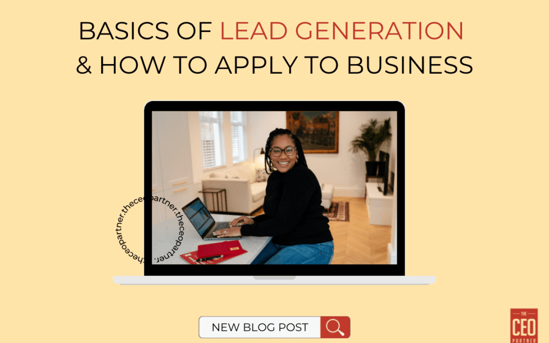 Basics of Lead Generation and How to Apply to Business