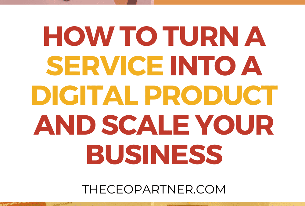 How To Turn Your Service Into A Digital Product