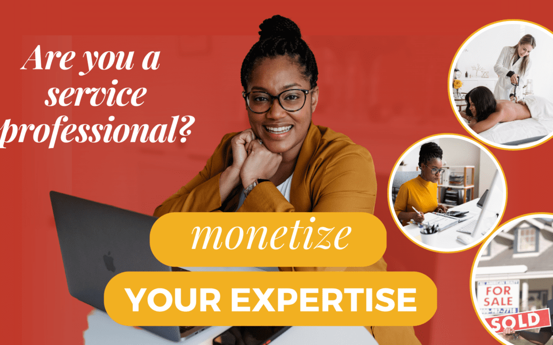 service professionals monetize you expertise