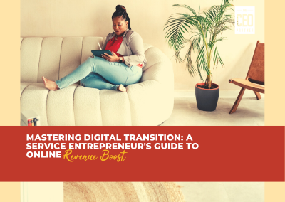 Mastering Digital Transition: A Service Entrepreneur’s Guide to Online Revenue Boost